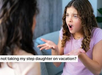 Redditor Wants To Know "AITA" For Not Taking Stepdaughter On Family Vacation