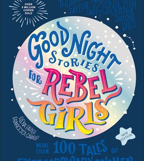 'Good Night Stories For Rebel Girls' Is Almost 10 & We Need It Now More Than Ever